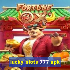 lucky slots 777 apk